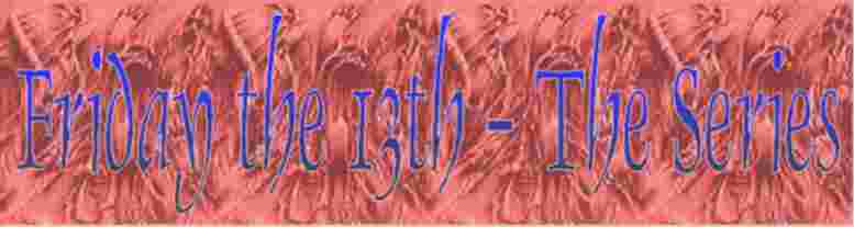 Friday the 13th - The Series